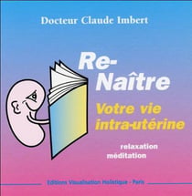 Renaître A Vous-Même Vol. 1