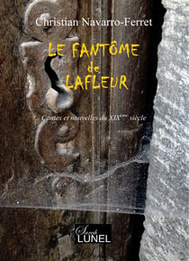 Le fantôme de lafleur - contes et nouvelles du xixème siècle