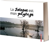 La sologne est mon paysage