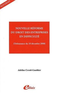 Nouvelle réforme du droit des entreprises en difficultés - ordonnance du 18 décembre 2008