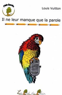 Il ne leur manque que la parole