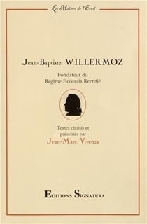 Jean-Baptiste Willermoz : Fondateur du régime écossais