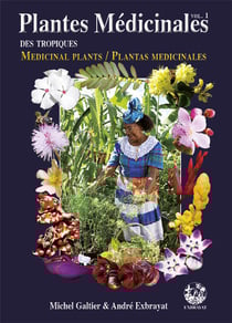 Plantes médicinales des tropiques - medicinal plants - plantas medicinales t.1