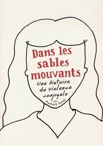 Dans les sables mouvants - une histoire de violence conjugale