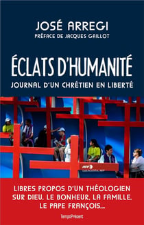 Éclats d'humanité - journal d'un chrétien en liberté