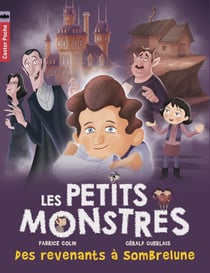 Les petits monstres t.7 - des revenants à Sombrelune