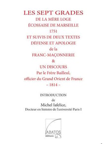 Les 7 grades de la mère loge écossaise de Marseille