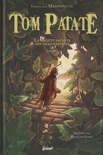 Tom Patate t.1 - la société secrète des Granmanitous