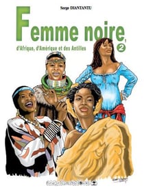 Femme noire d'Afrique, d'Amérique et des Antilles Tome 2