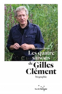 Les Quatre Saisons De Gilles Clement