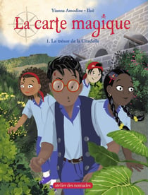 La carte magique Tome 1 - le trésor de la citadelle