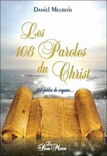 Les 108 paroles du Christ - 108 perles de sagesse ...