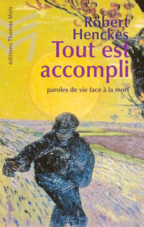Tout est accompli - paroles de vie face à la mort
