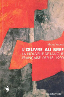 La nouvelle de langue francaise au XX siècle : contribution à une poétique