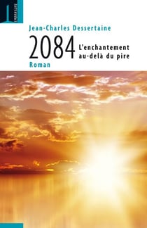 2084 - l'enchantement au-delà du pire