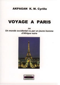 Voyage à paris - ou un monde occidental vu par un jeune homme d'afrique noire