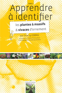 Apprendre à identifier t.3 - les plantes à massifs & vivaces d'ornement.