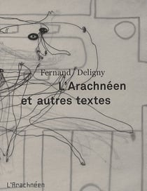 L'arachnéen et autres textes