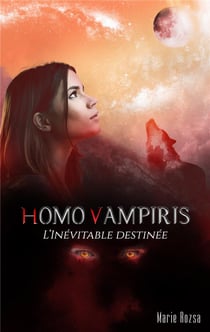 Homo Vampirs : l'inévitable destinée