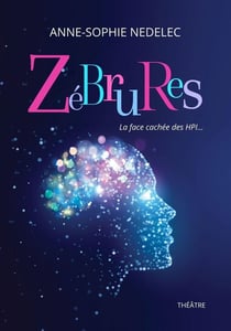 Zébrures, la face cachée des HPI