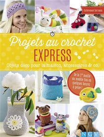 Projets au crochet express - objets déco pour la maison, accessoires & co.