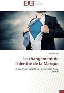 Le changement de l'identité de la marque - le cas d'une société, au lendemain de sa cession