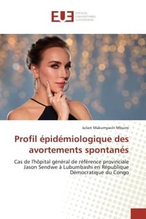 Profil épidémiologique des avortements spontanés : Cas de l'hôpital général de référence provinciale Jason Sendwe à Lubumbashi en République Démocrati