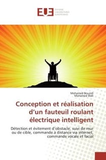 Conception et réalisation d'un fauteuil roulant électrique intelligent : Détection et évitement d'obstacle, suivi de mur ou de cible, commande à distance via internet, comma
