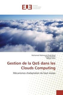 Gestion de la QoS dans les Clouds Computing : Mécanismes d'adaptation de haut niveau
