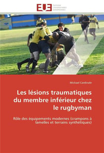 Les lesions traumatiques du membre inferieur chez le rugbyman - role des equipements modernes (cramp