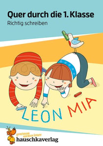 Quer durch die 1. Klasse, Richtig schreiben : A5-Übungsblock