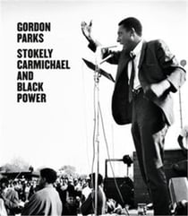 Gordon parks stokely carmichael and black power /anglais