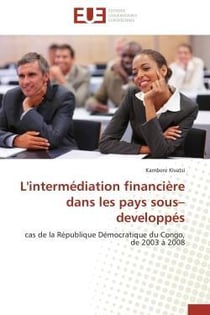 L'intermediation financiere dans les pays sous-developpes - cas de la republique democratique du con