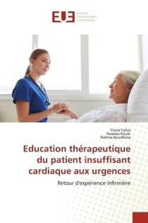 Education thérapeutique du patient insuffisant cardiaque aux urgences : Retour d'expérience infirmière
