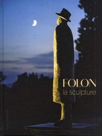 Folon - la sculpture