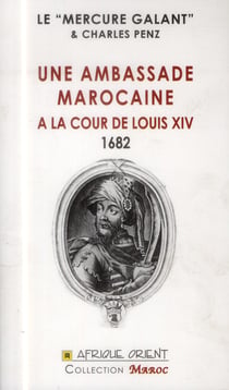 Une ambassade marocaine à la cour de Louis XIV - 1682