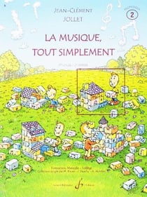 La musique, tout simplement Tome 2 : cycle 1 - 2e année - livre du professeur