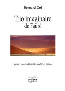 Trio imaginaire de Fauré pour violon, clarinette et piano