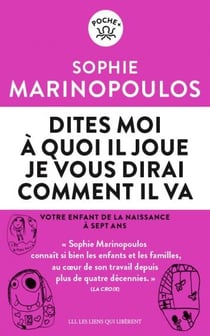 Dites-moi à quoi il joue, je vous dirai comment il va : vote enfant de la naissance à sept ans