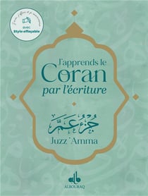J'apprends le coran par l'ecriture - juzz amma (accompagne d'un stylo magique)