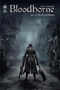 Bloodborne Tome 1 : la fin du cauchemar