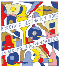 Bordeaux destination rock - 33 albums indispensables