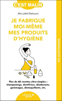 C'est malin poche : je fabrique moi-même mes produits d'hygiène