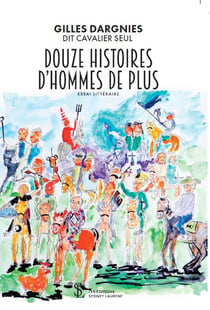 DOUZE HISTOIRES D’HOMMES DE PLUS
