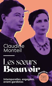 Les soeurs Beauvoir : Intemporelles, engagées, avant-gardistes