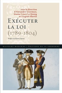 Exécuter la loi - 1789-1804