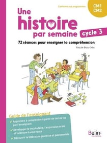 Une histoire par semaine - 72 séances pour enseigner la compréhension