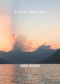 La vie avec lui