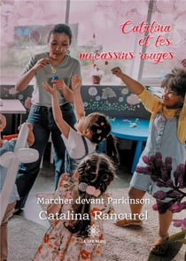 Catalina et les mocassins rouges : marcher devant Parkinson