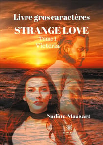 Strange love Tome 1 : Victoria